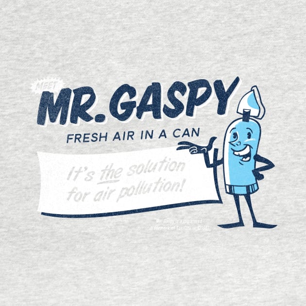 Mr. Gaspy by GiMETZCO!